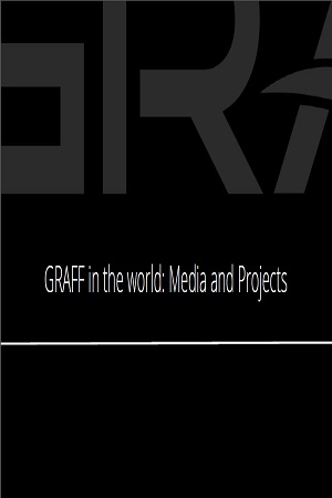 GRAFF in the world Media and Projects
